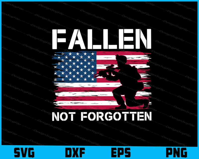 Memorial Day USA Flag Fallen Not Forgotten SVG