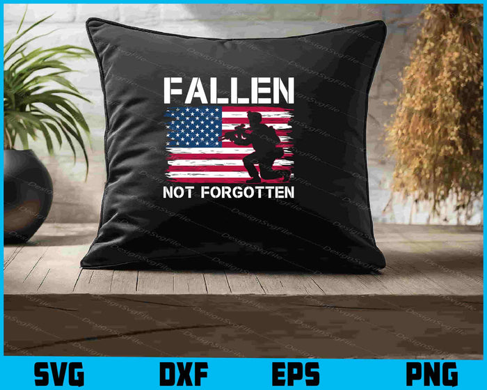 Memorial Day USA Flag Fallen Not Forgotten SVG