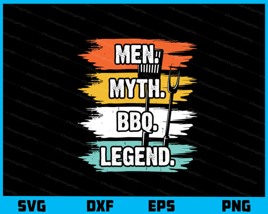 Men. Myth. BBQ. Legend Svg Cutting Printable File  - Premium Cutting Files in SVG, PNG & EPS Formats - Premium SVG Cutting Files for Crafts