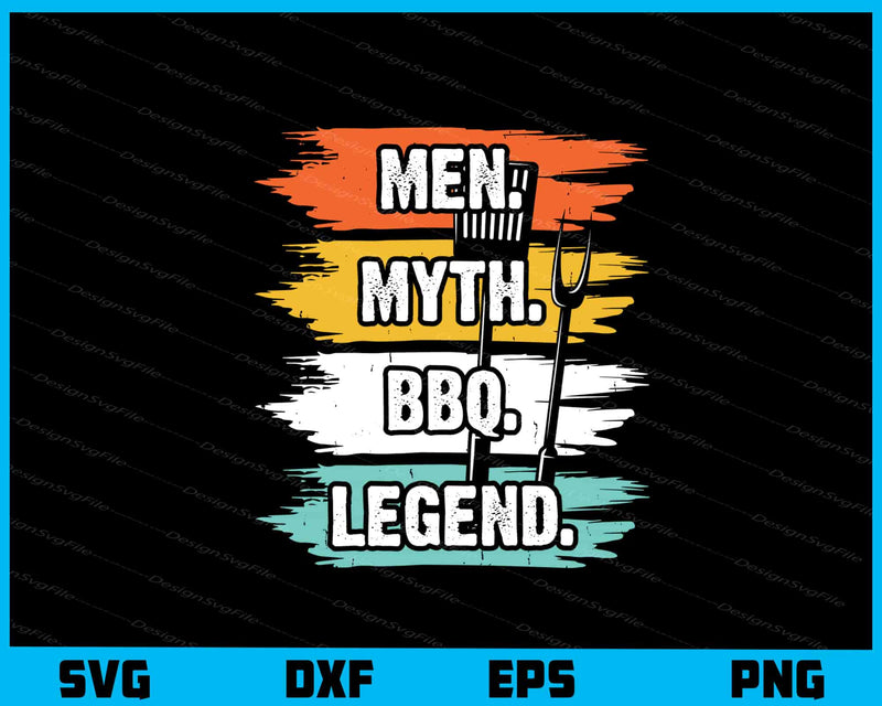 Men. Myth. BBQ. Legend svg