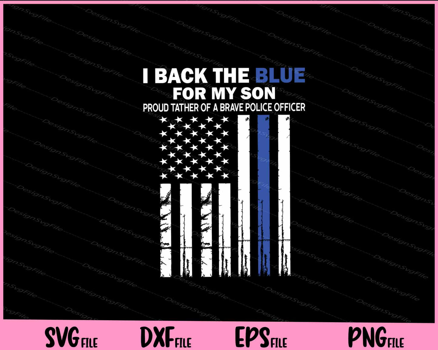 Mens I Back The Blue for My Son police Dad Svg Cutting Printable File  - Premium Cutting Files in SVG, PNG & EPS Formats - Premium SVG Cutting Files for Crafts