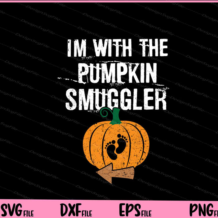 Im With The Pumpkin Smuggler Halloween Pregnancy Svg Cutting Printable Files  - Premium Cutting Files in SVG, PNG & EPS Formats - Premium SVG Cutting Files for Crafts