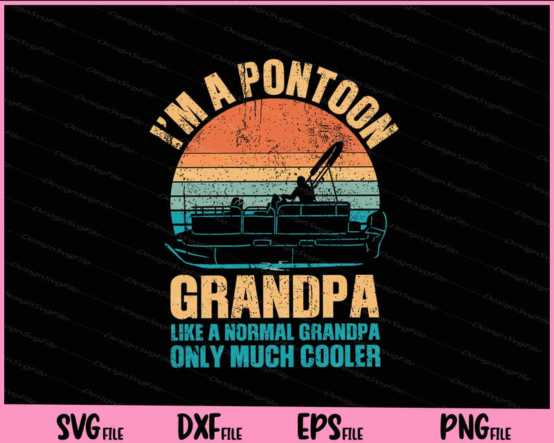 Pontoon Grandpa Captain Retro Funny Boating Fathers Day Svg Cutting Printable Files