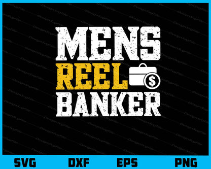 Mens Real Banker Svg Cutting Printable File  - Premium Cutting Files in SVG, PNG & EPS Formats - Premium SVG Cutting Files for Crafts