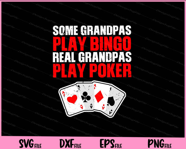 Grandpas Play Bingo Real Grandpas Play Poker Svg Cutting Printable Files  - Premium Cutting Files in SVG, PNG & EPS Formats - Premium SVG Cutting Files for Crafts