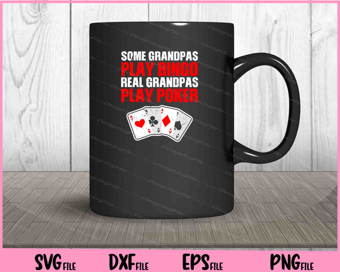 Grandpas Play Bingo Real Grandpas Play Poker Svg Cutting Printable Files  - Premium Cutting Files in SVG, PNG & EPS Formats - Premium SVG Cutting Files for Crafts