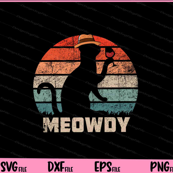 Meowdy vintage cat funny Svg Cutting Printable Files  - Premium Cutting Files in SVG, PNG & EPS Formats - Premium SVG Cutting Files for Crafts