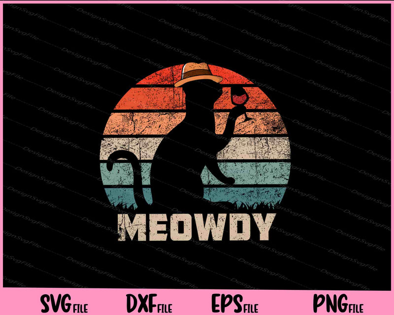 Meowdy vintage cat funny Svg Cutting Printable Files  - Premium Cutting Files in SVG, PNG & EPS Formats - Premium SVG Cutting Files for Crafts