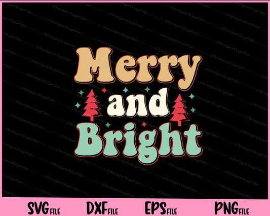 Merry And Bright Christmas Svg Cutting Printable Files  - Premium Cutting Files in SVG, PNG & EPS Formats - Premium SVG Cutting Files for Crafts