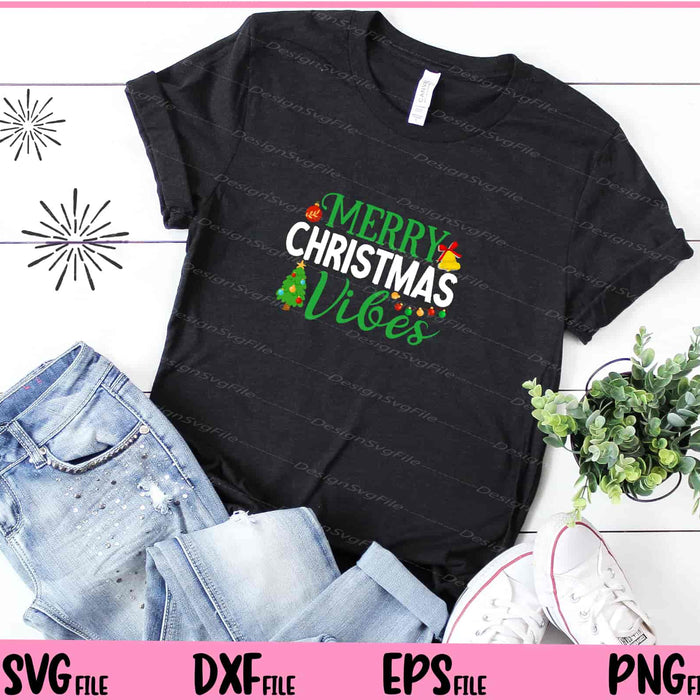 Merry Christmas Vibes Svg Cutting Printable File  - Premium Cutting Files in SVG, PNG & EPS Formats - Premium SVG Cutting Files for Crafts