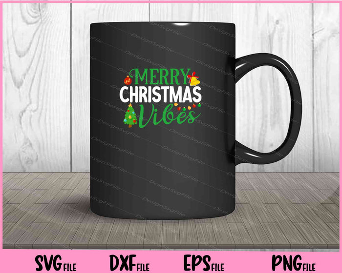 Merry Christmas Vibes Svg Cutting Printable File  - Premium Cutting Files in SVG, PNG & EPS Formats - Premium SVG Cutting Files for Crafts
