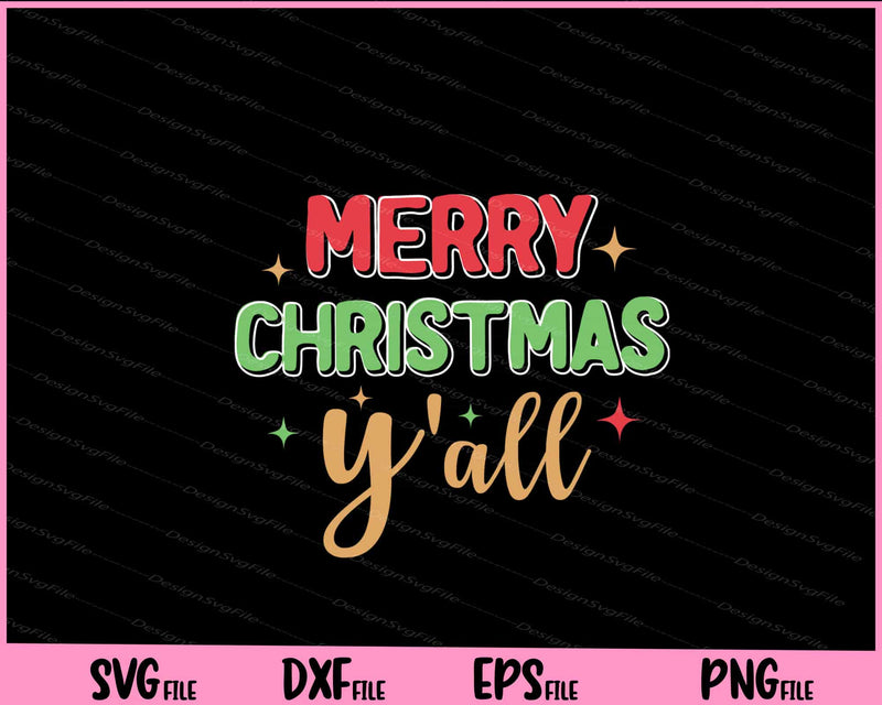 Merry Christmas Y’all Funny Svg Cutting Printable Files  - Premium Cutting Files in SVG, PNG & EPS Formats - Premium SVG Cutting Files for Crafts