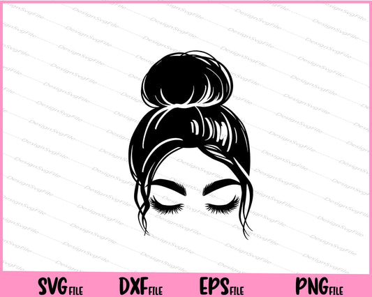 Messy Bun Hair Moms Life Cool Svg Cutting Printable Files  - Premium Cutting Files in SVG, PNG & EPS Formats - Premium SVG Cutting Files for Crafts