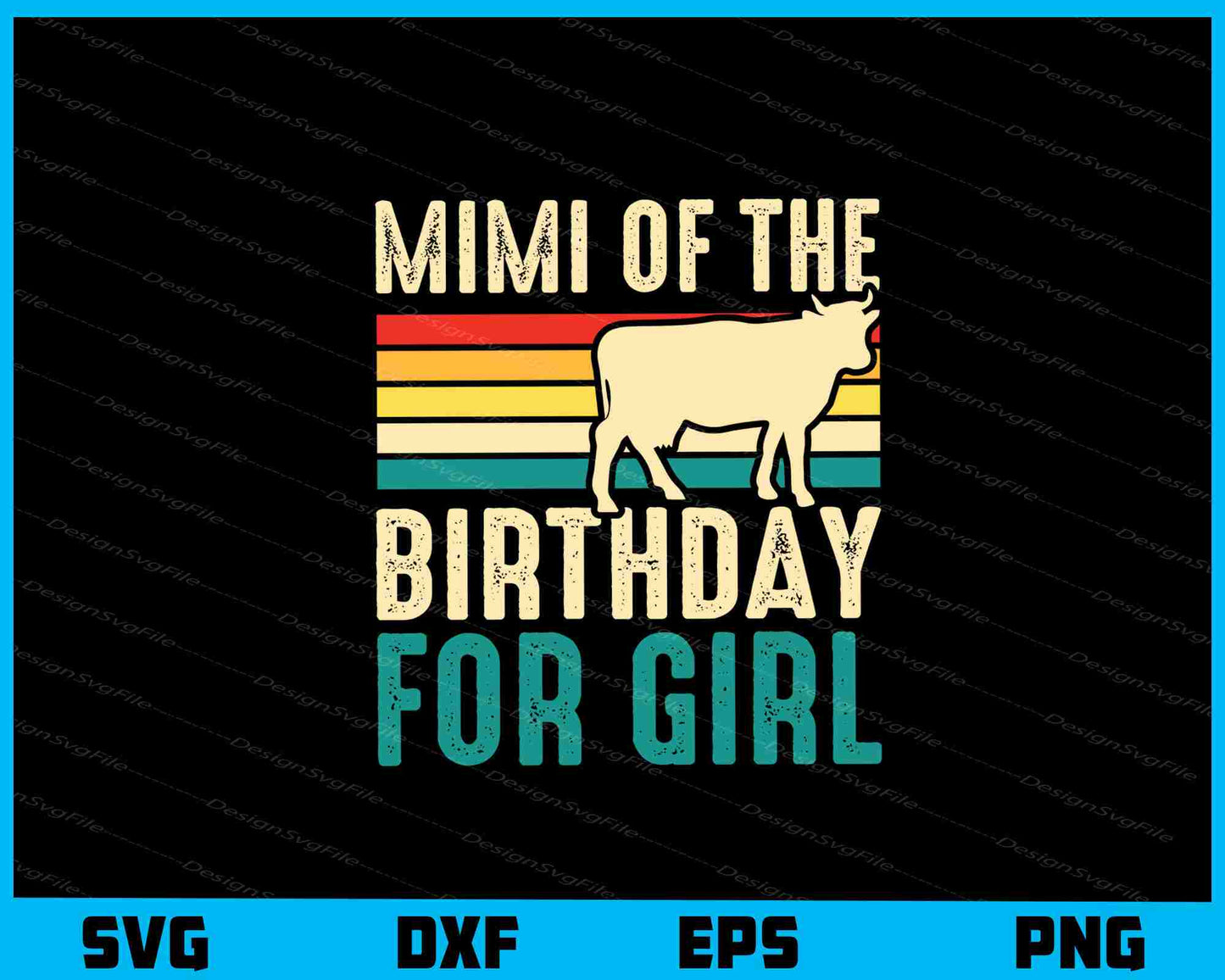 Mimi Of The Birthday For Girl Cow Svg Cutting Printable File  - Premium Cutting Files in SVG, PNG & EPS Formats - Premium SVG Cutting Files for Crafts