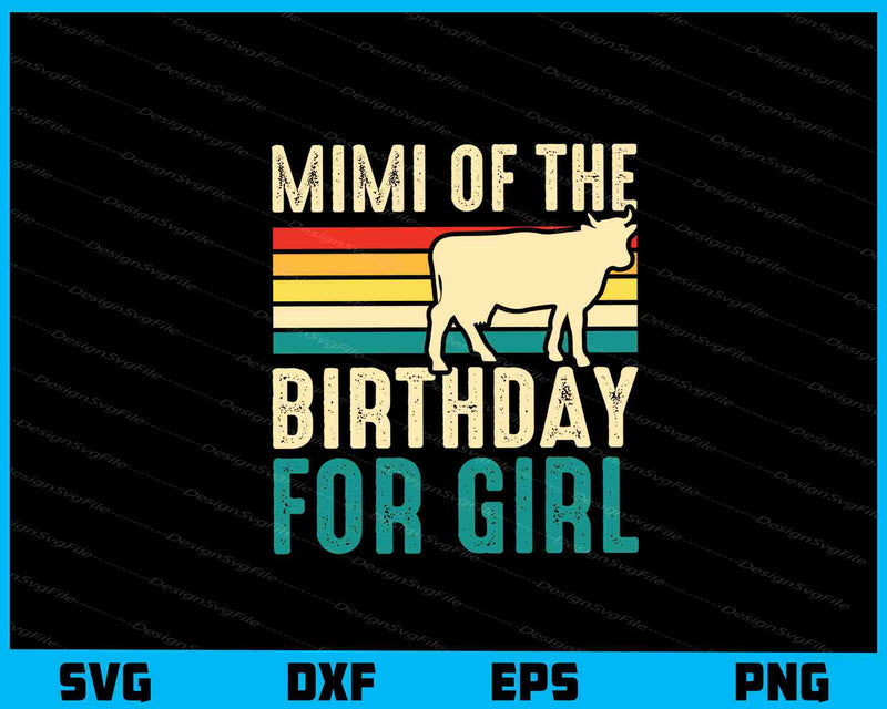 Mimi Of The Birthday For Girl Cow svg