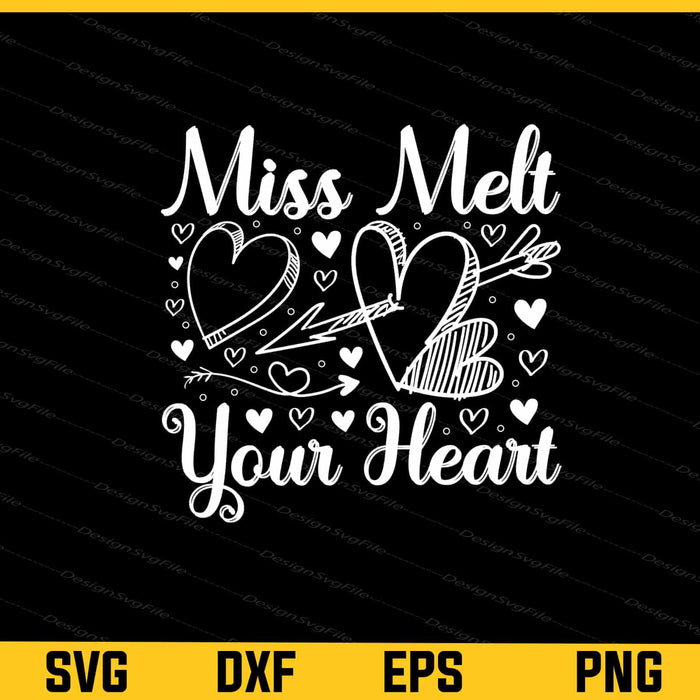 Miss Melt You Heart Valentines Day Svg Cutting Printable File  - Premium Cutting Files in SVG, PNG & EPS Formats - Premium SVG Cutting Files for Crafts
