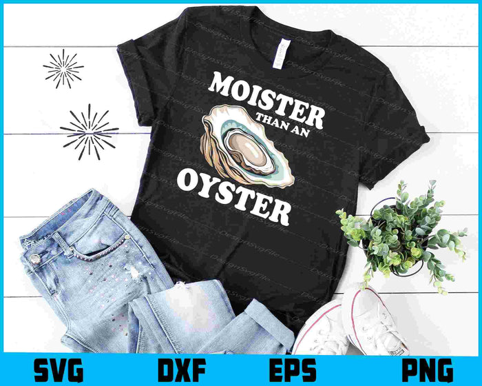 Moister Than An Oyster SVG