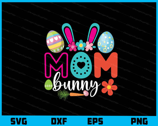 Mom Bunny Svg Cutting Printable File  - Premium Cutting Files in SVG, PNG & EPS Formats - Premium SVG Cutting Files for Crafts