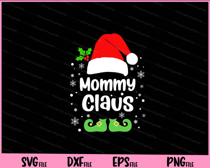 Mommy Claus Christmas Svg Cutting Printable File  - Premium Cutting Files in SVG, PNG & EPS Formats - Premium SVG Cutting Files for Crafts
