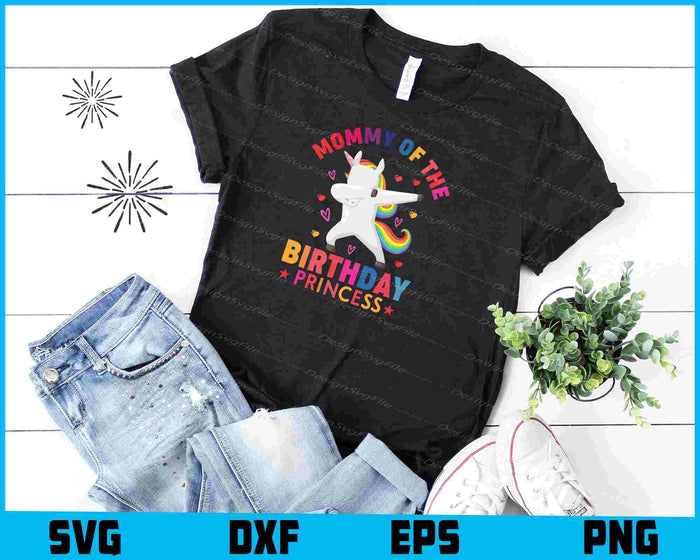 Mommy Of The Birthday Princess SVG PNG DXF Cutting Printable File