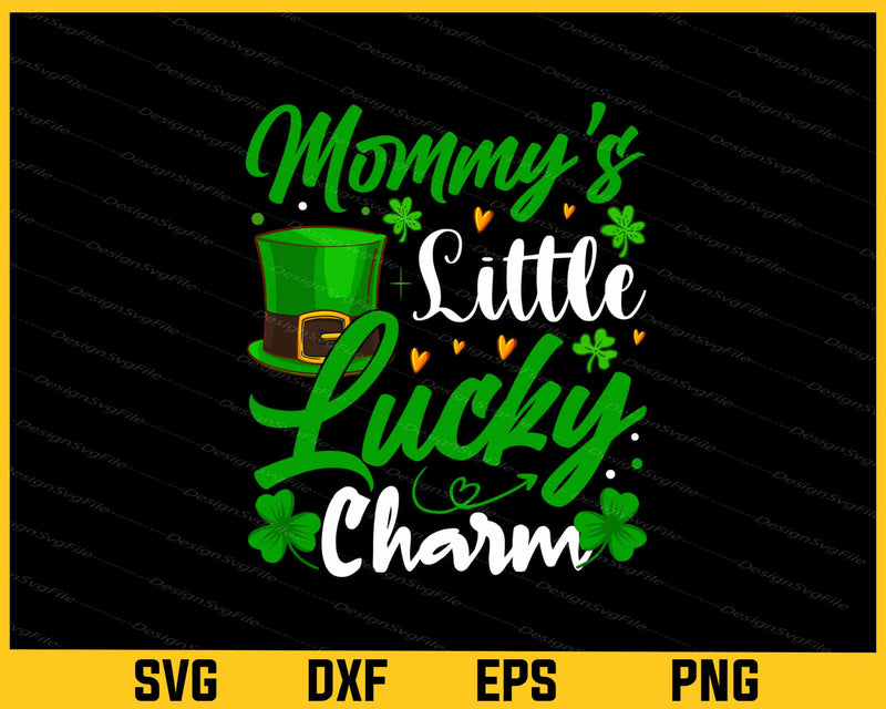 Mommy’s Little Lucky Charm St-patricks Day svg