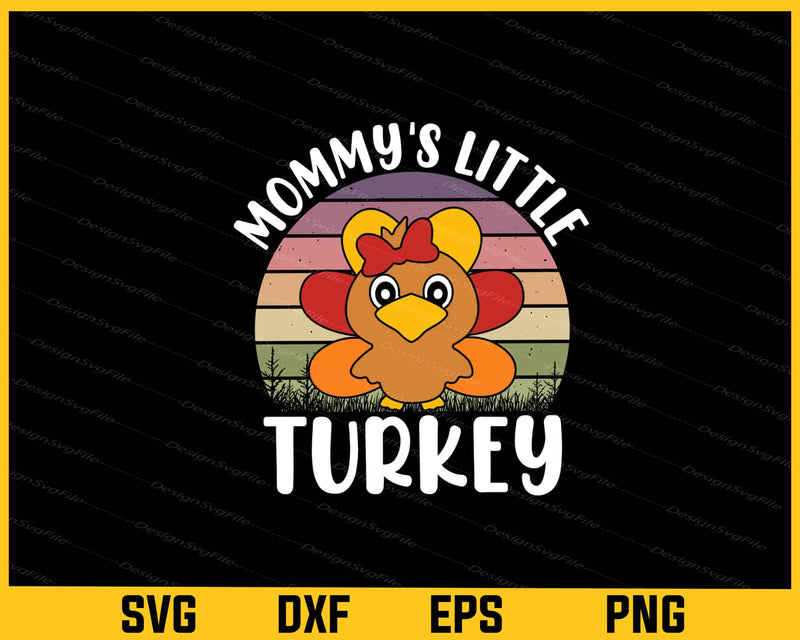 Mommy’s Little Turkey Thanksgiving Svg Cutting Printable File