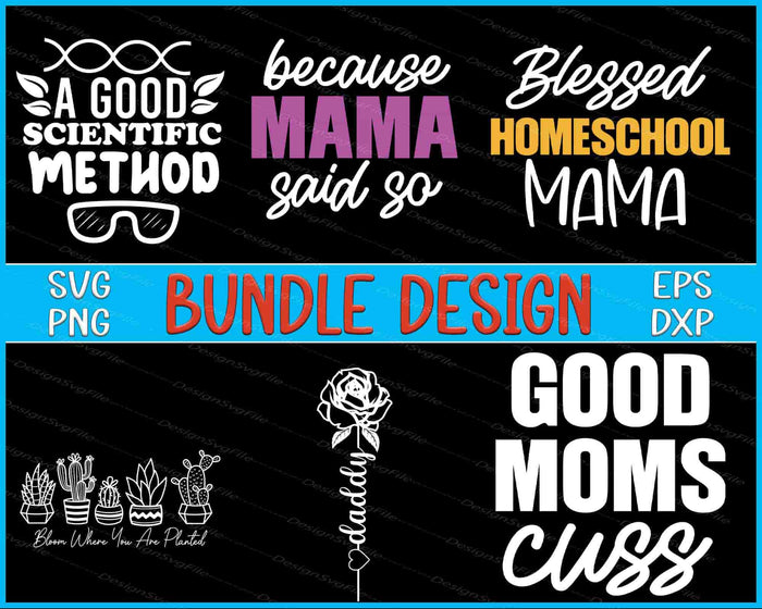 Moms Bundle SVG Daddy Flowers PNG