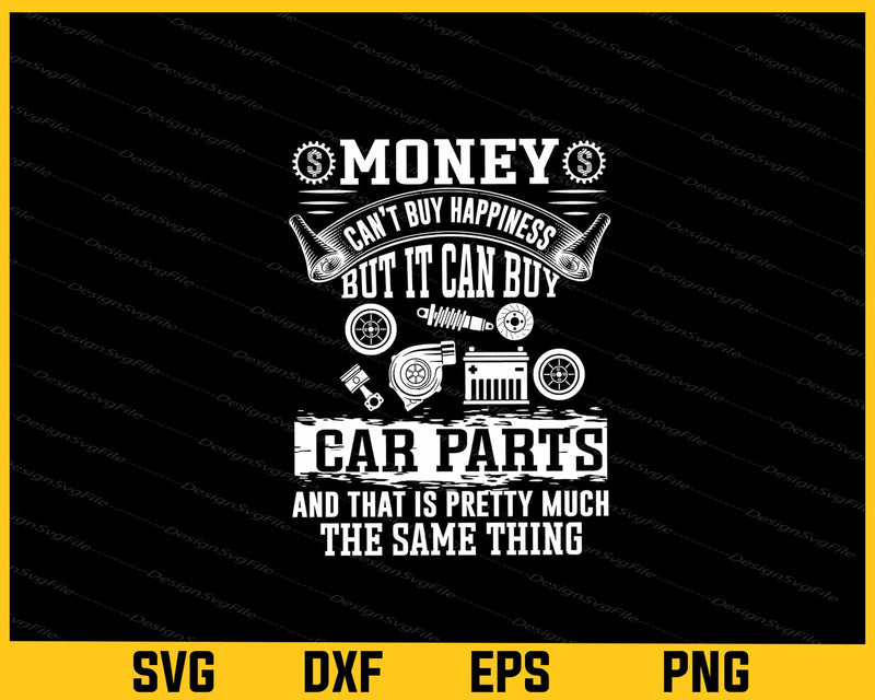 Money Can’t Buy Happiness Car Parts Mechanic svg