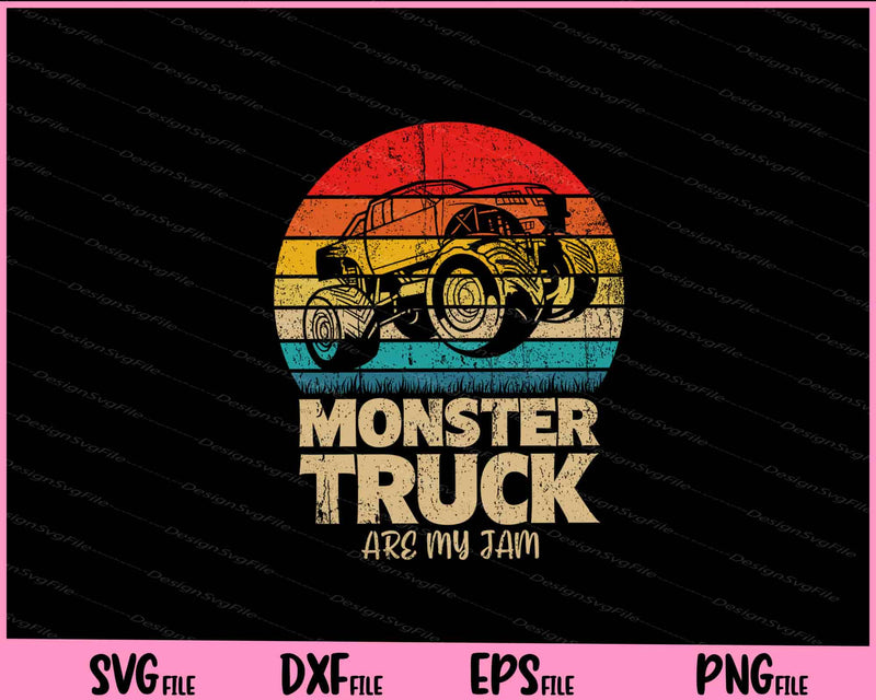 Monster Truck Are My Jam Svg Cutting Printable Files  - Premium Cutting Files in SVG, PNG & EPS Formats - Premium SVG Cutting Files for Crafts