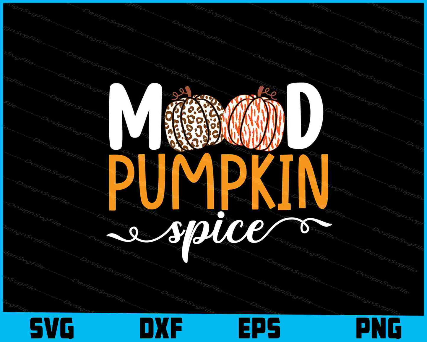 Mood Pumpkin Spice SVG PNG Digital Printable File  - Premium Cutting Files in SVG, PNG & EPS Formats - Premium SVG Cutting Files for Crafts