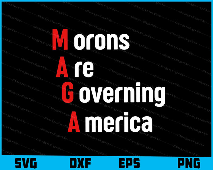 Morons Are Governing America SVG