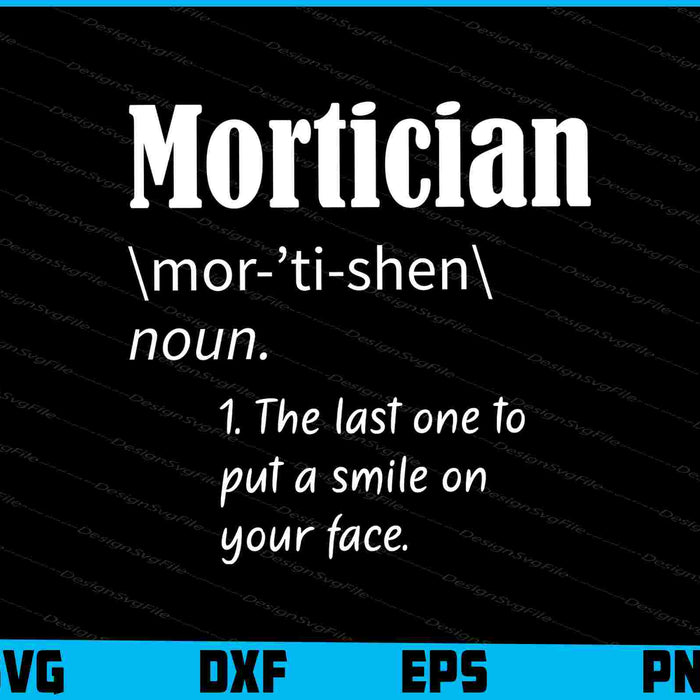 Mortician Word Definition Quote for Embalmers SVG