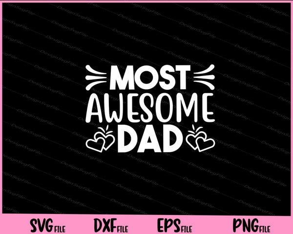 Most Awesome Dad Father's Day svg