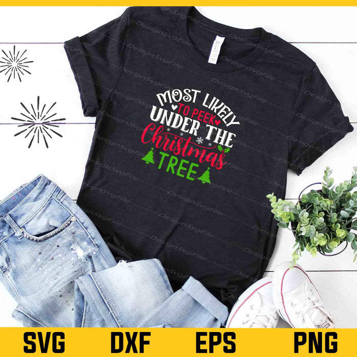 Most Likely Peek Christmas Tree Svg Cutting Printable File  - Premium Cutting Files in SVG, PNG & EPS Formats - Premium SVG Cutting Files for Crafts