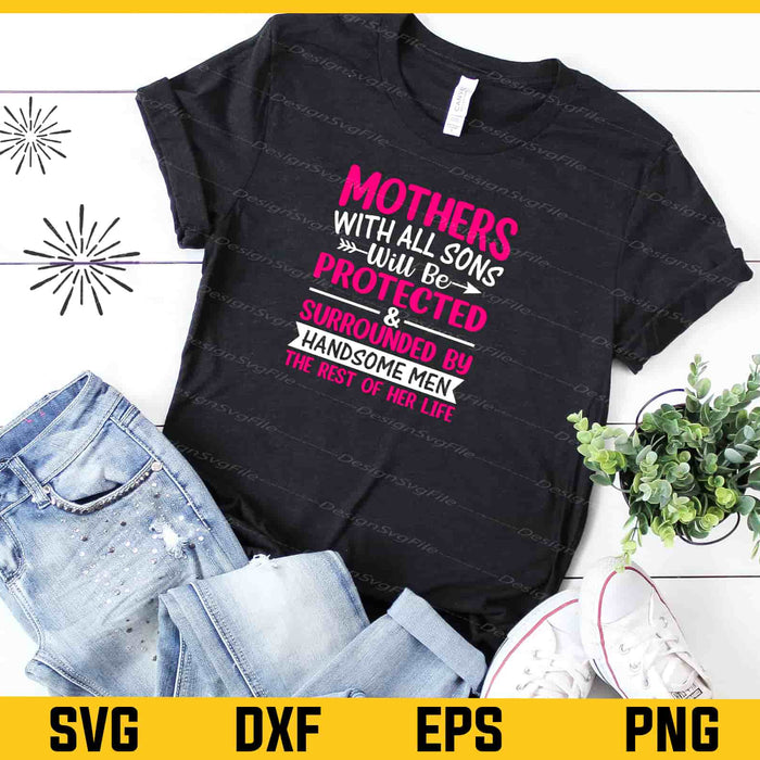Mother With All Son Will Be Protected Svg Cutting Printable File  - Premium Cutting Files in SVG, PNG & EPS Formats - Premium SVG Cutting Files for Crafts