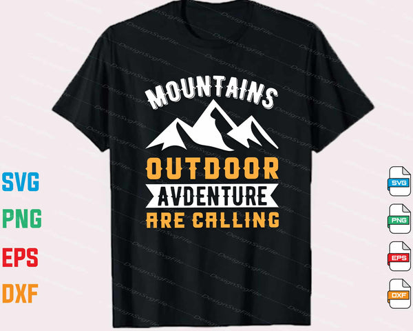 Mountains Outdoor Adventure Calling Svg Cutting Printable File