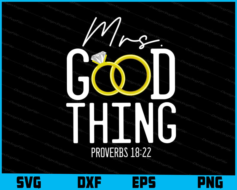 Mrs Good Thing SVG, He Who Finds A Wife Finds A Good Thing PNG
