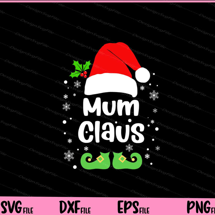 Mum Claus Christmas Svg Cutting Printable File  - Premium Cutting Files in SVG, PNG & EPS Formats - Premium SVG Cutting Files for Crafts