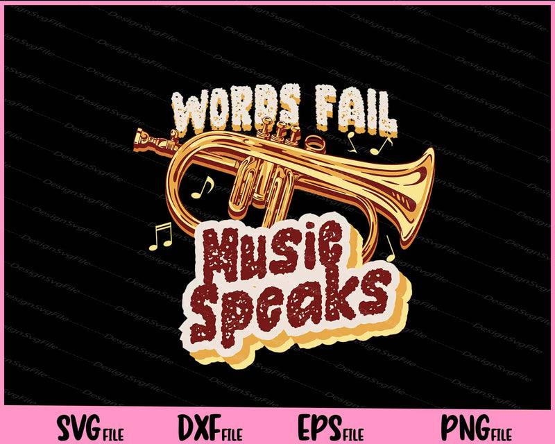 Music Speaks Flugel Horn Svg Cutting Printable Files  - Premium Cutting Files in SVG, PNG & EPS Formats - Premium SVG Cutting Files for Crafts