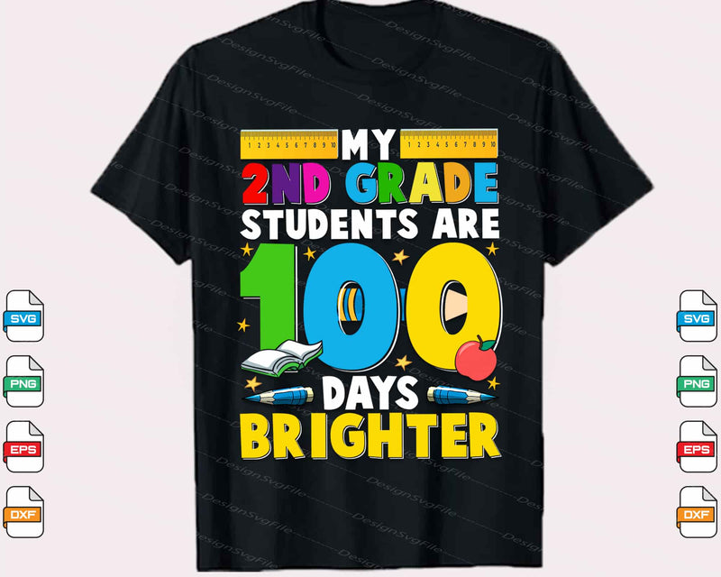 My 2nd Grade Students Are 100 Days Brighter t shirt