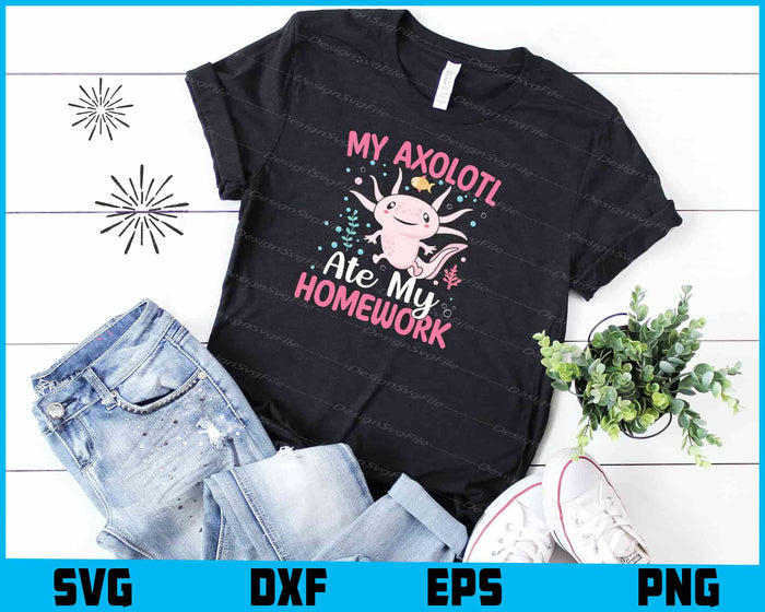 My Axolotl Ate My Homework SVG