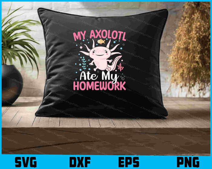 My Axolotl Ate My Homework SVG