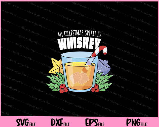 My Christmas Whisky Drink Spirit Is Svg Cutting Printable Files  - Premium Cutting Files in SVG, PNG & EPS Formats - Premium SVG Cutting Files for Crafts