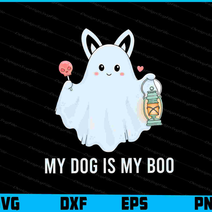 My Dog Is Boo Funny Dog SVG