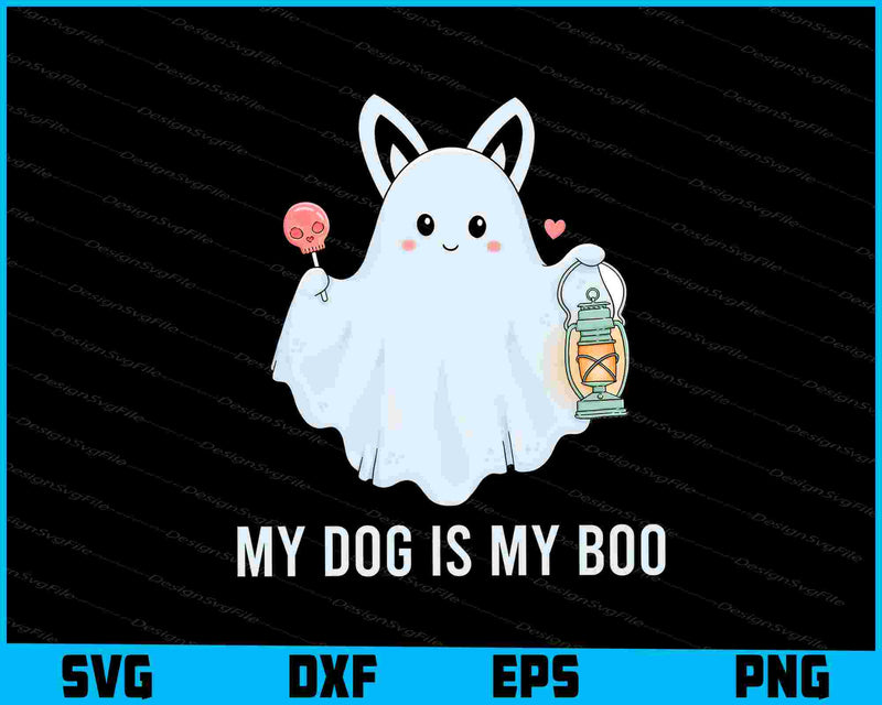 My Dog Is Boo Funny Dog SVG