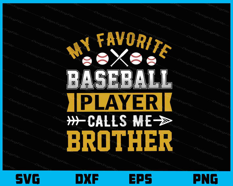 My Favorite Baseball Player Call Me Brother svg
