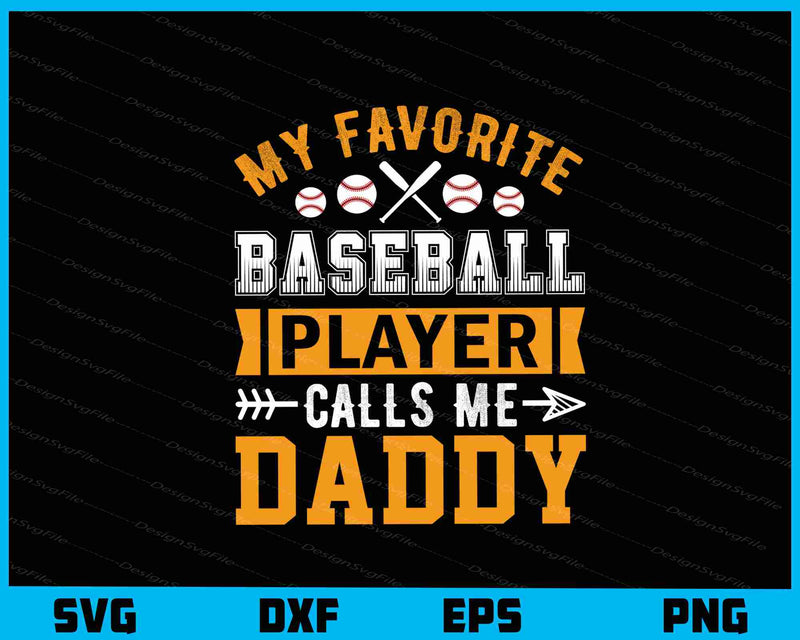 My Favorite Baseball Player Call Me Dad Svg Cutting Printable File  - Premium Cutting Files in SVG, PNG & EPS Formats - Premium SVG Cutting Files for Crafts