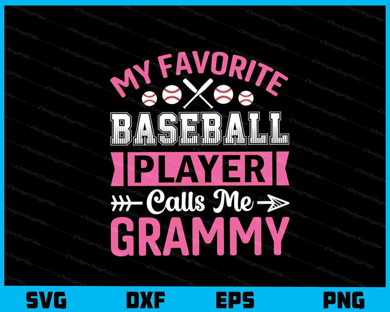 My Favorite Baseball Player Call Me Grammy svg