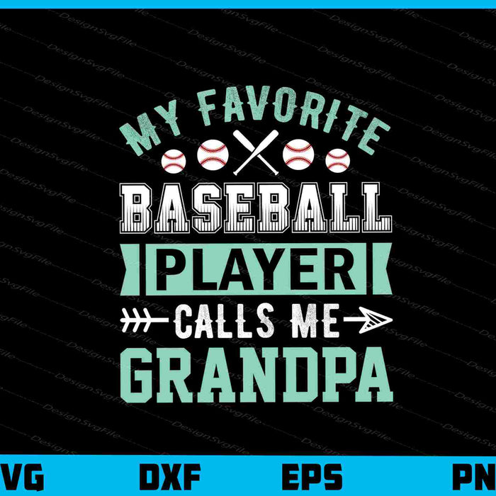 My Favorite Baseball Player Call Me Grandpa Svg Cutting Printable File  - Premium Cutting Files in SVG, PNG & EPS Formats - Premium SVG Cutting Files for Crafts