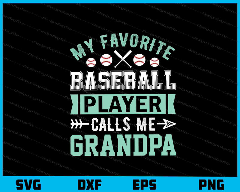 My Favorite Baseball Player Call Me Grandpa svg